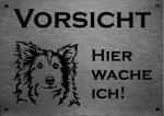Edelstahl Warnschild Sheltie VORSICHT Hier wache ich!